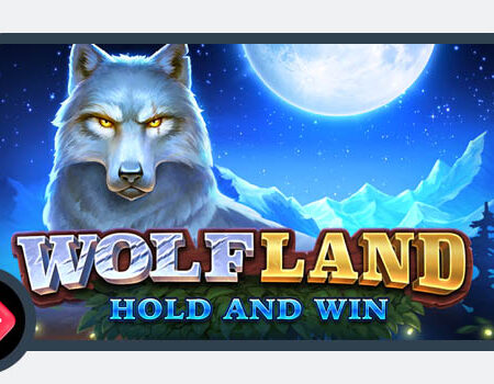 Playson Continues Hold and Win Series with Wolf Land Slot